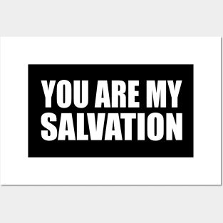 You Are My Salvation - faith quote Posters and Art